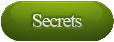 Secrets